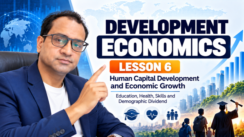 Development Economics Lesson 6