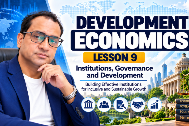 The next lesson is Lesson 9: Poverty Line and Poverty Gap. This lesson builds directly on the previous two and focuses more deeply on measurement, formulas, numerical examples, interpretation, and policy applications.